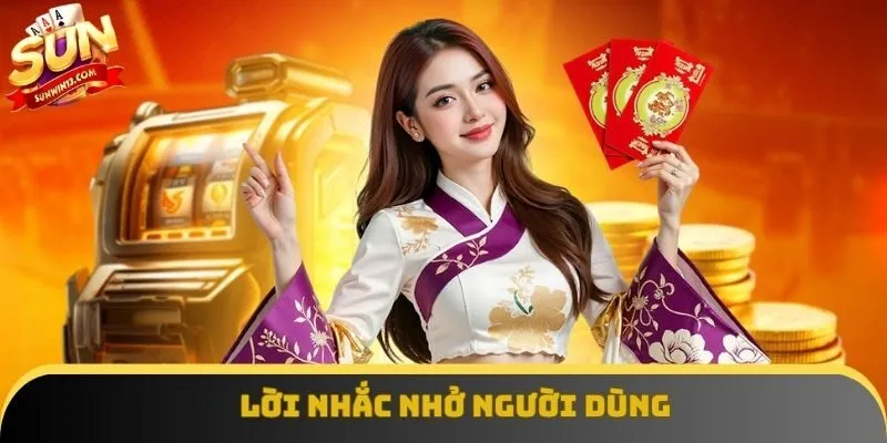 Lời nhắc nhở người dùng Lời nhắc nhở người dùng